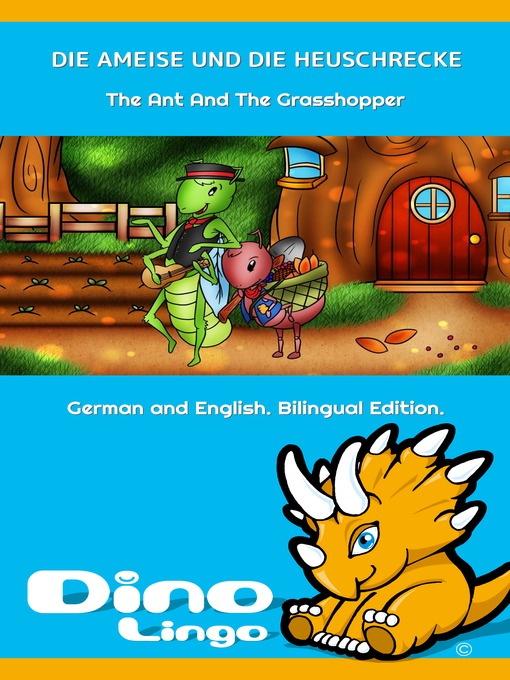 Title details for DIE AMEISE UND DIE HEUSCHRECKE / The Ant And The Grasshopper by Dino Lingo - Available